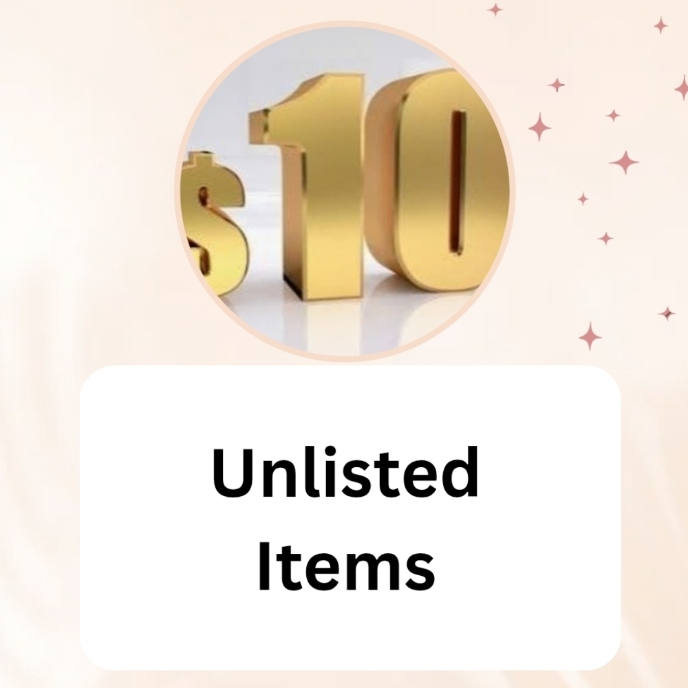 $10 Unlisted Items
